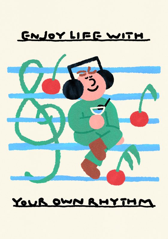 Enjoy Life With Your Own Rhythm