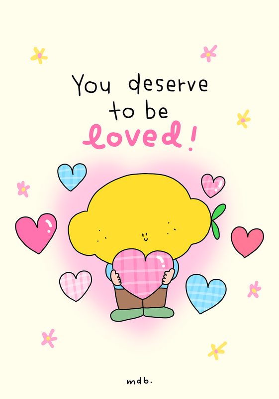 You Deserve to Be Loved