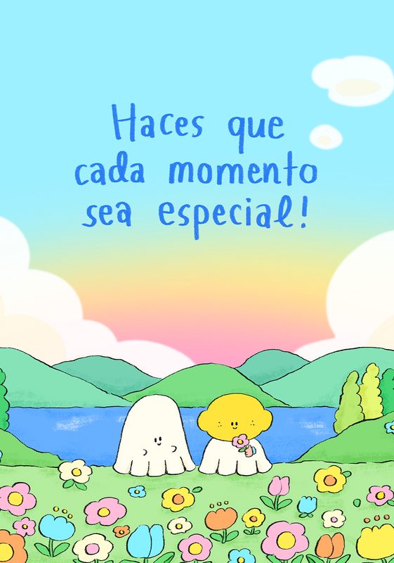 Haces que cada momento sea especial