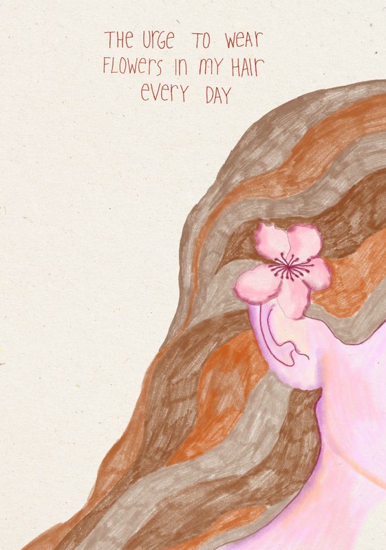 Flowers in My Hair Every Day